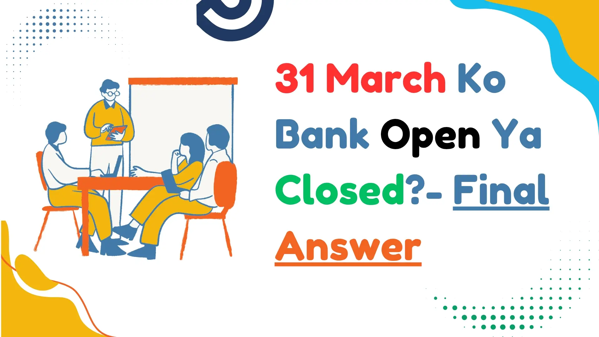 31 March 2026 Bank Open Ya Closed?